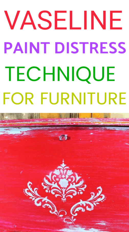How to distress painted furniture using Vaseline How to distress painted furniture using Vaseline