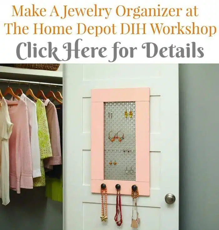 Make a jewelry organizer at The Home Depot DIH Workshop