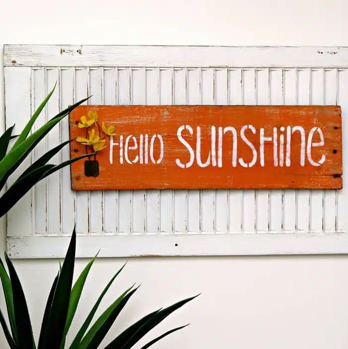 How To Make A Hello Sunshine Sign Using A Recycled Wood Shutter
