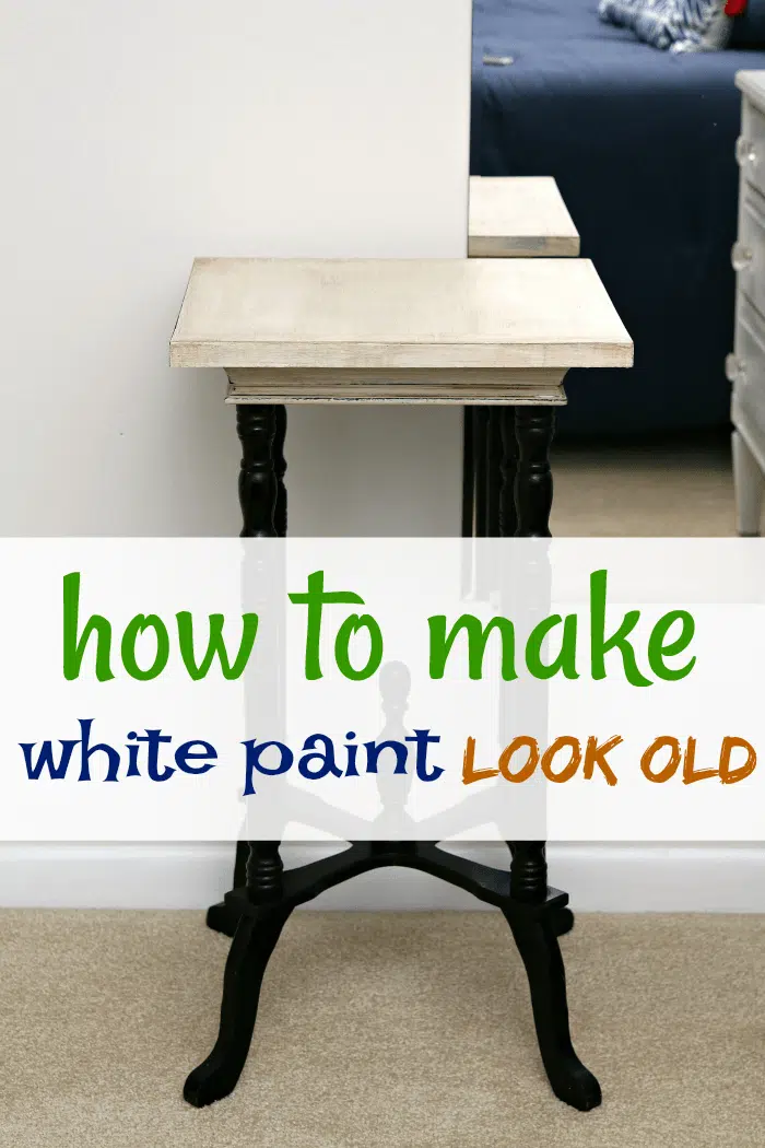 How to make white paint look old or antiqued
