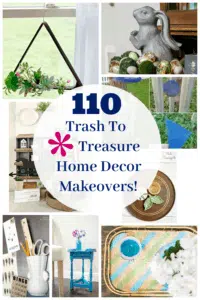 110 Trash to Treasure Home Decor Makeovers