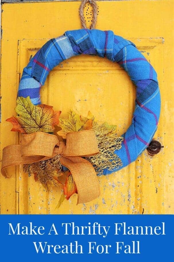 Make a thrifty flannel wrapped wreath for Fall Make a thrifty flannel wrapped wreath for Fall