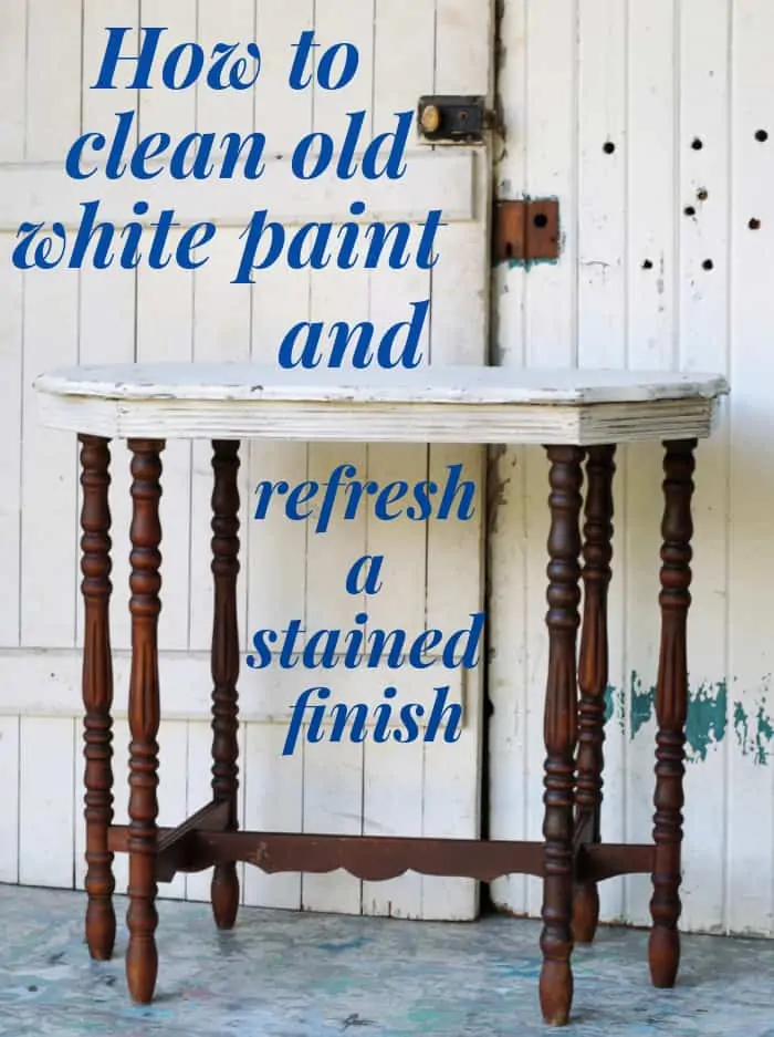 How to clean old white furniture and refresh a stained finish
