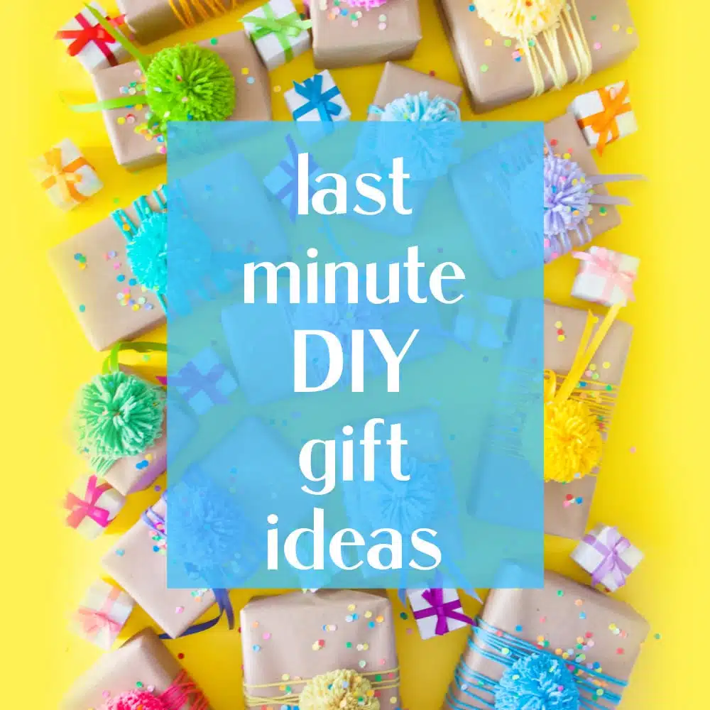 13 Last Minute DIY Gift Ideas