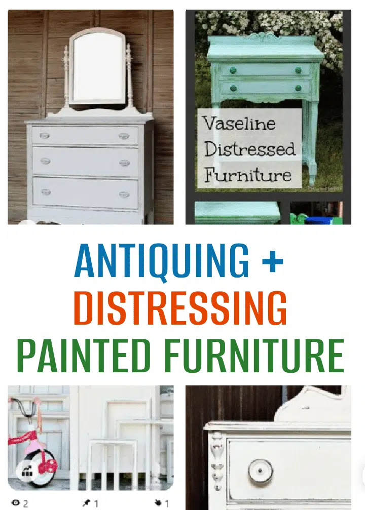 antiquing and distressing painted furniture