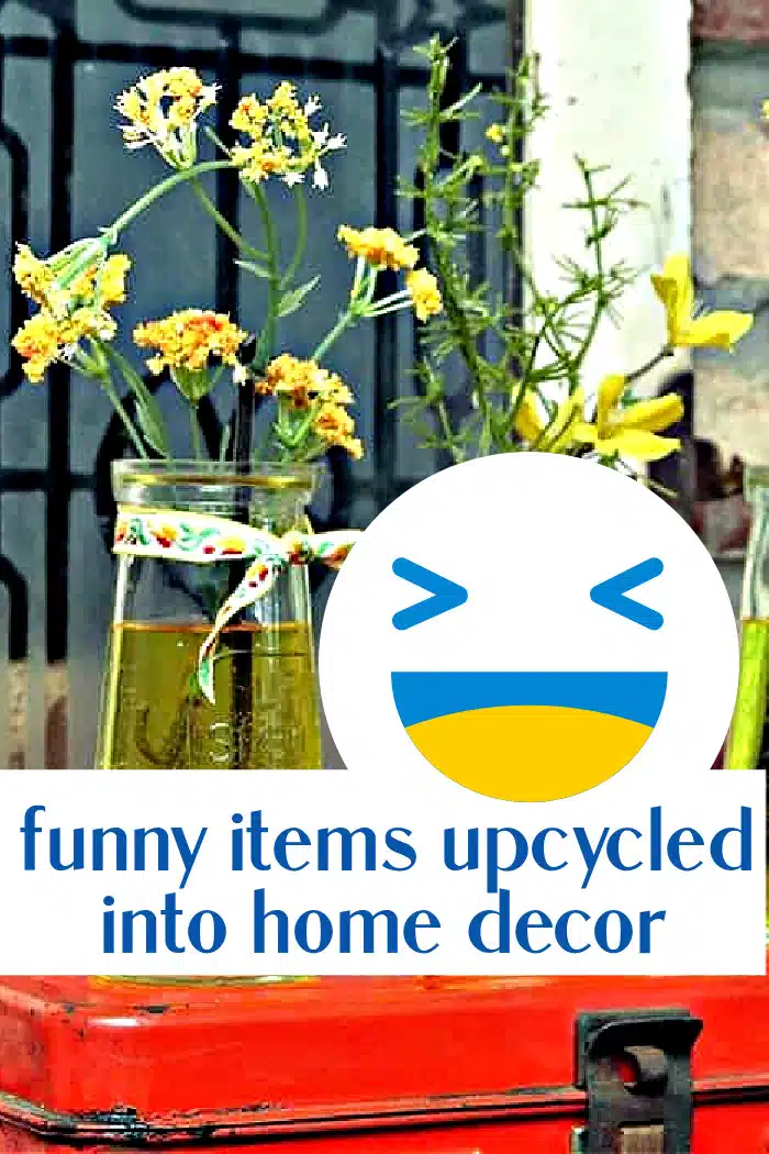 funny items upcycled into home decor