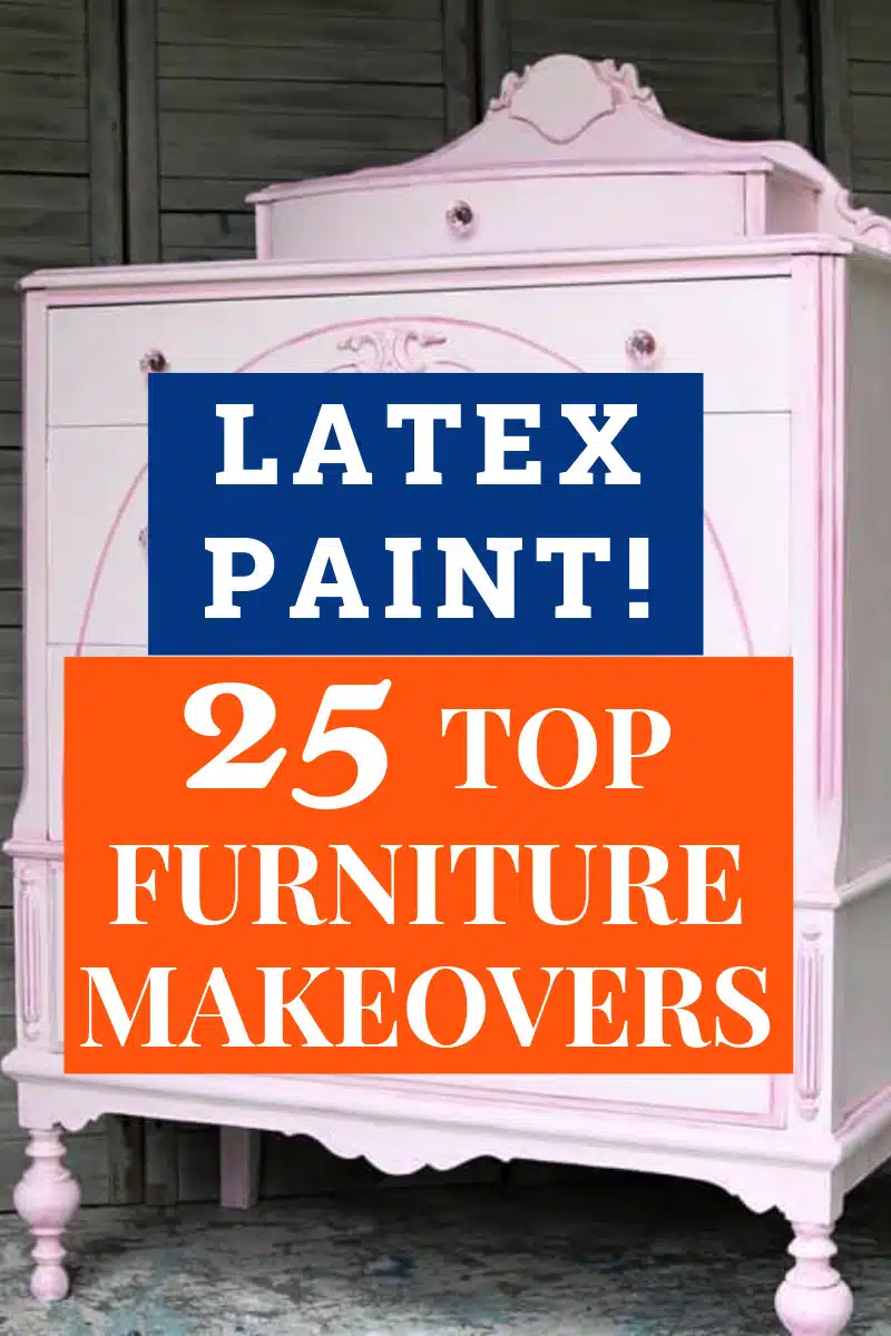 25 TOP furniture makeovers with latex paint