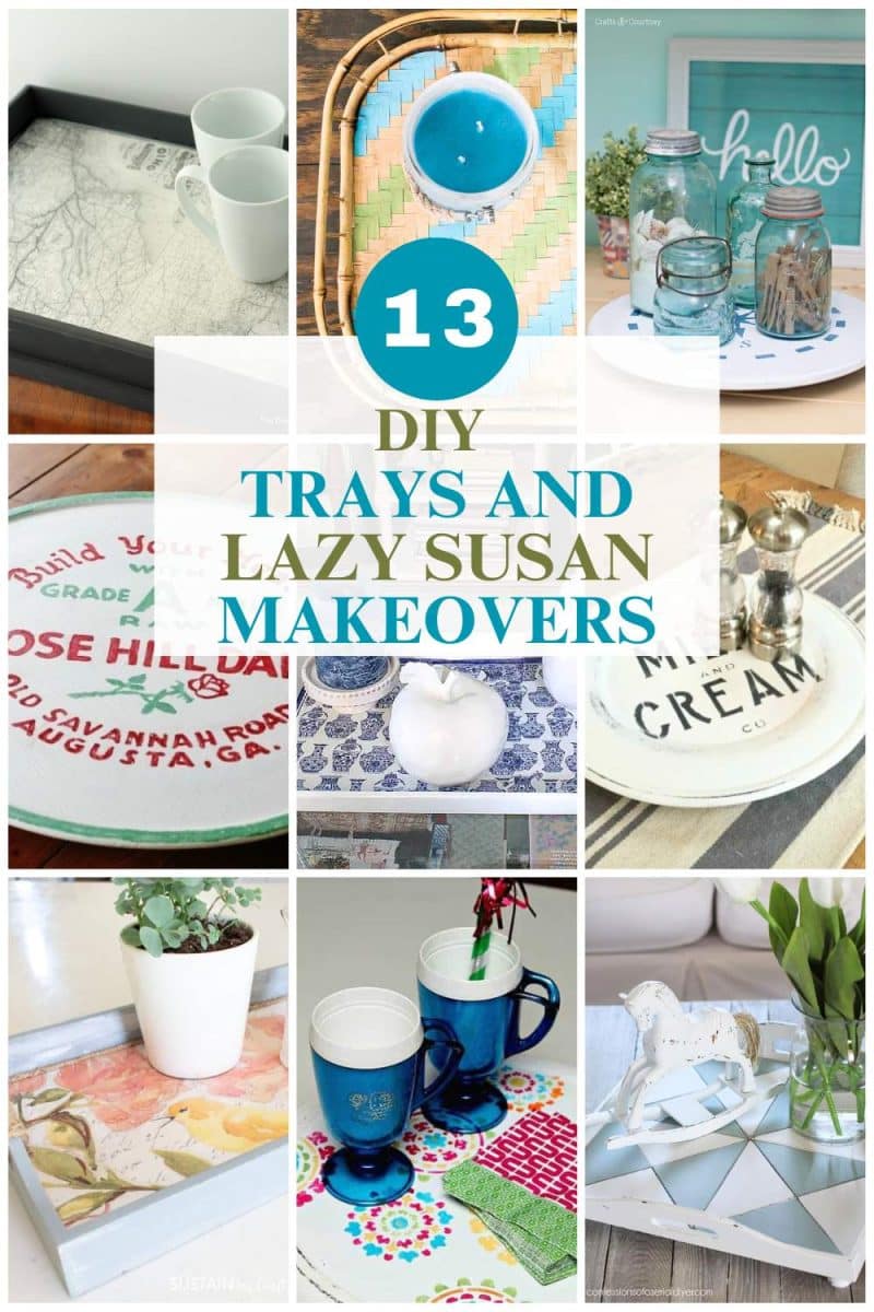 Kitchen Trays and Lazy Susan Makeovers collage with 9 images