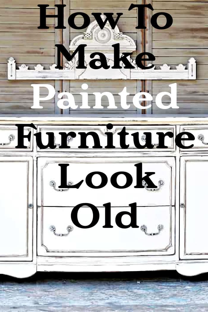 how to paint furniture and make it look old